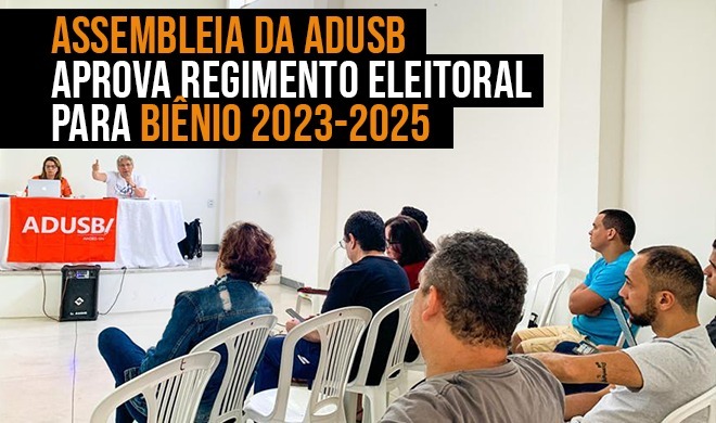 Assembleia da Adusb aprova Regimento Eleitoral para biênio 2023-2025