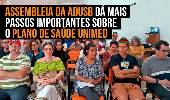 Assembleia da Adusb dá passos importantes sobre o plano de saúde Unimed