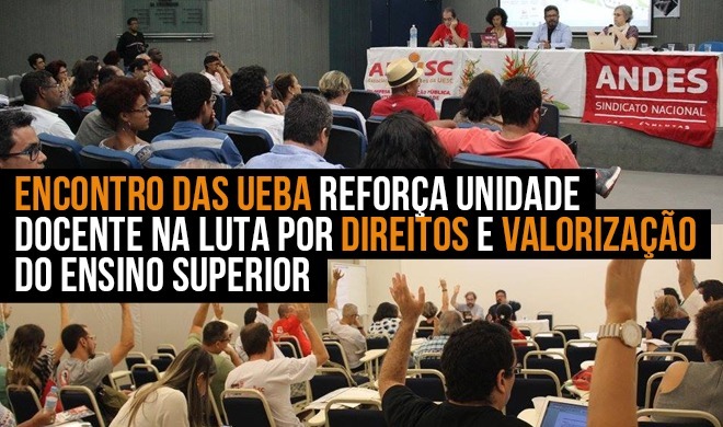 Encontro das UEBA reforça unidade docente na luta por direitos e valorização do ensino superior