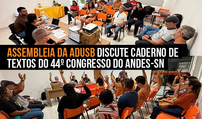 Assembleia da Adusb discute Caderno de Textos do 44º Congresso do ANDES-SN