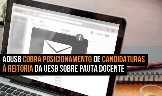 Adusb cobra posicionamento de candidaturas à reitoria da Uesb sobre pauta docente