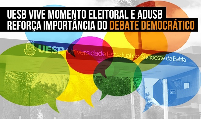 Uesb vive momento eleitoral e Adusb reforça importância do debate democrático