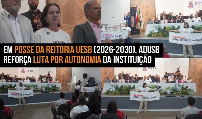 Em posse da Reitoria Uesb (2026-2030), Adusb reforça luta por autonomia da instituição