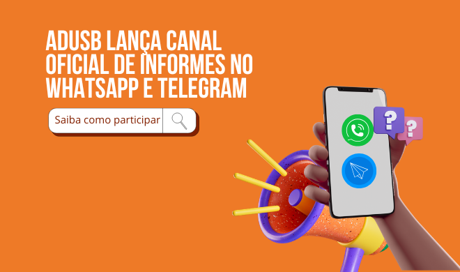 Adusb lança Canal Oficial de Informes no WhatsApp e Telegram; saiba como participar