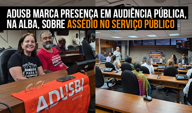 Adusb marca presença em audiência pública sobre assédio no serviço público na ALBA