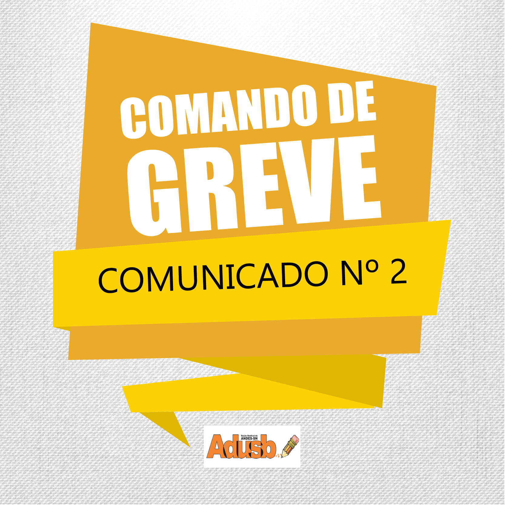 Comunicado do Comando de Greve da Adusb nº 2