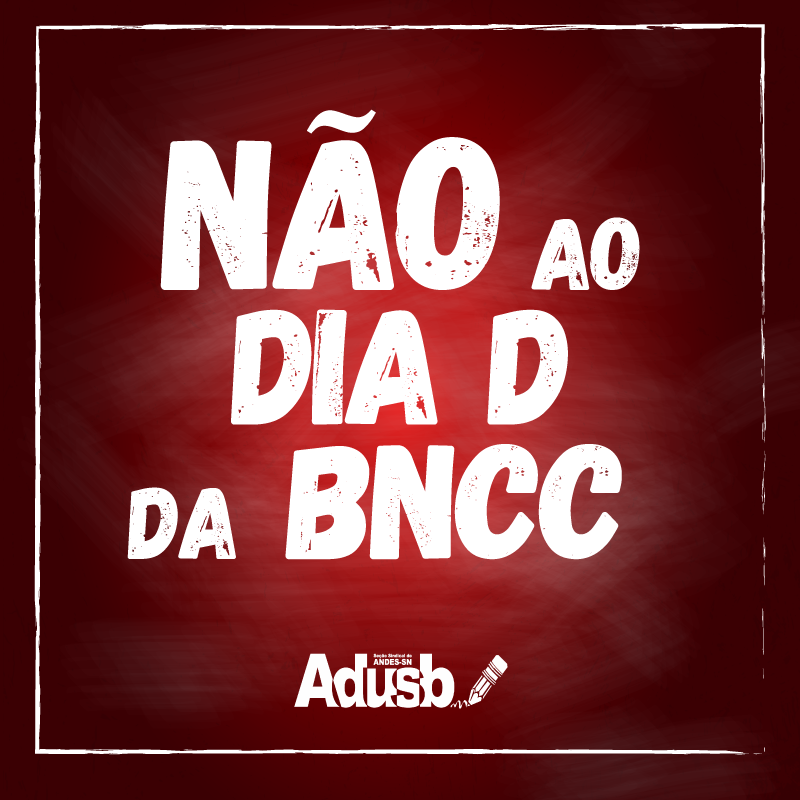 Dia D da BNCC: mais uma farsa do governo ilegítimo Temer
