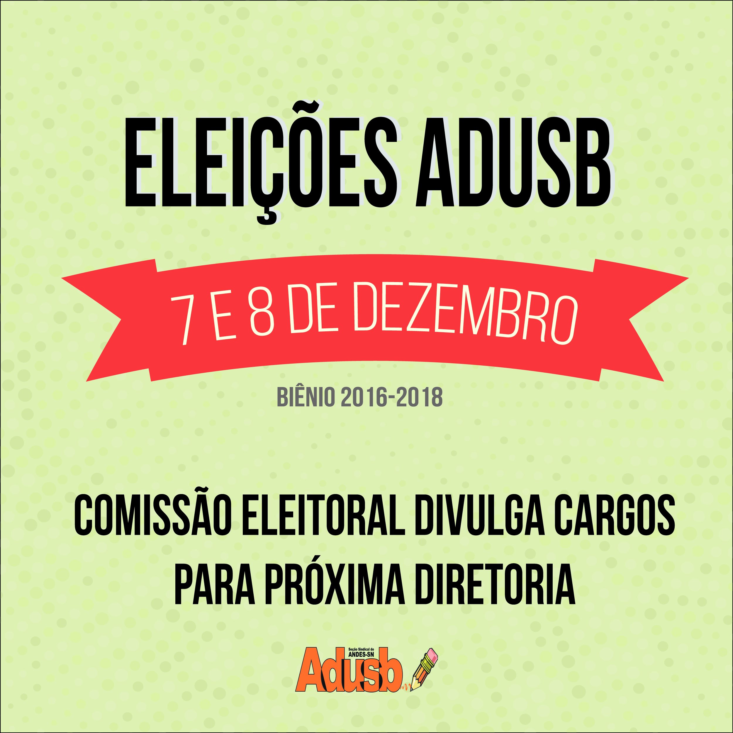 Comissão Eleitoral divulga cargos para nova diretoria da Adusb