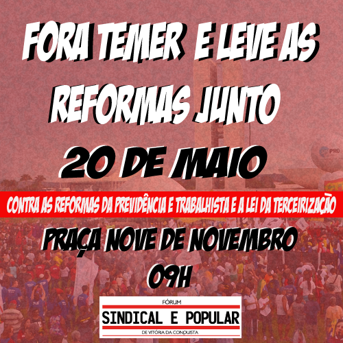 FORA TEMER: Ato público será realizado neste sábado, 20 de maio, em Vitória da Conquista