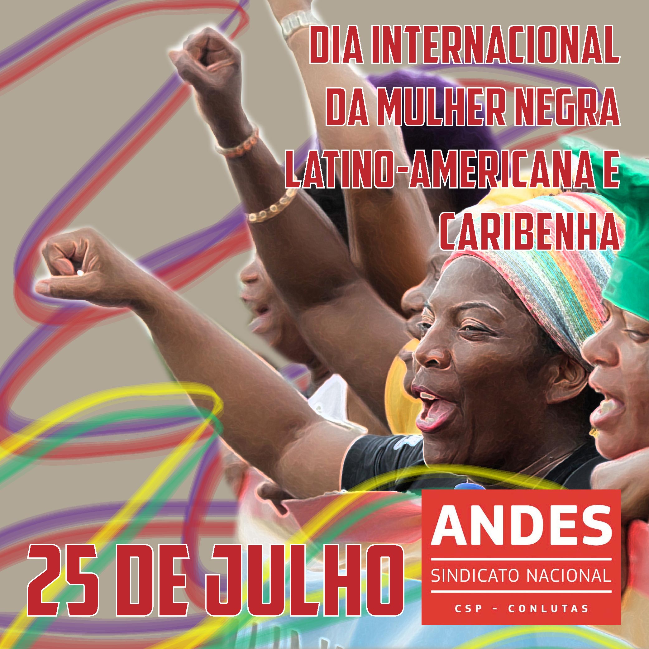 25 de julho: Dia Internacional da Mulher Negra Latino-Americana e Caribenha
