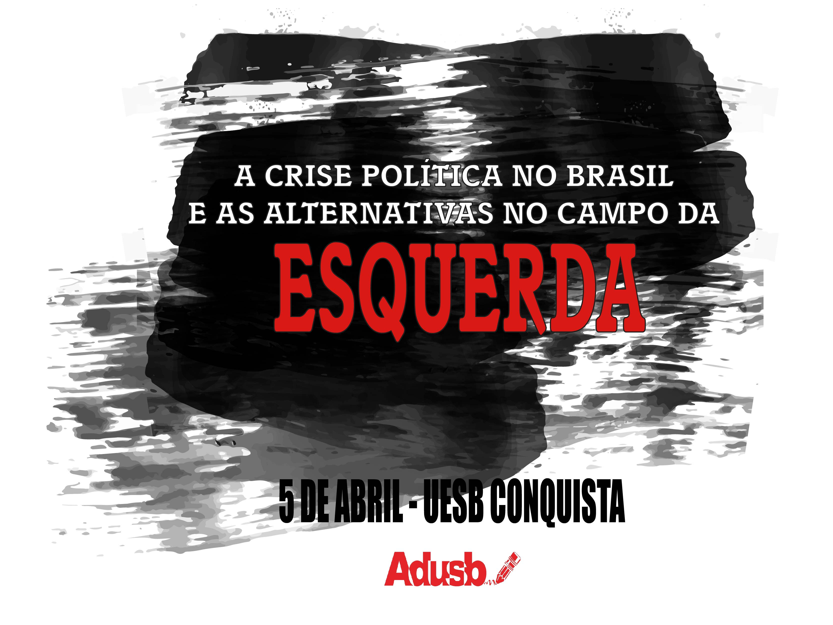 Adusb promove debate sobre crise política no Brasil no dia 5 de abril
