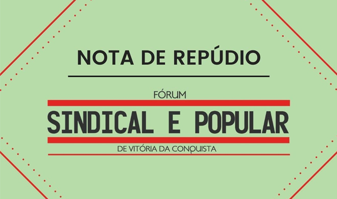 F Rum Sindical E Popular De Vit Ria Da Conquista Nota De Rep Dio Aos