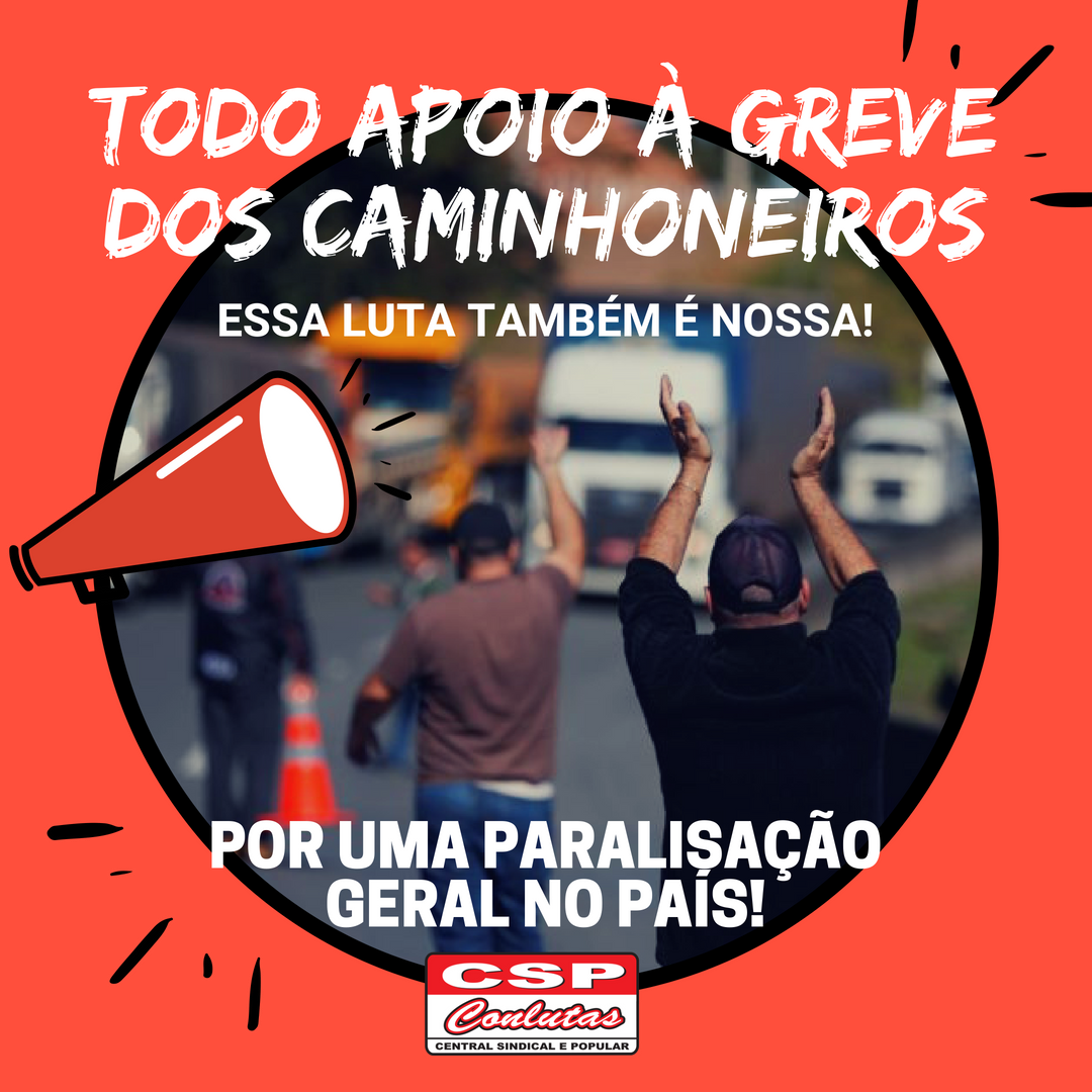 Coordenação Nacional da CSP-Conlutas aprova nota sobre a greve de caminhoneiros