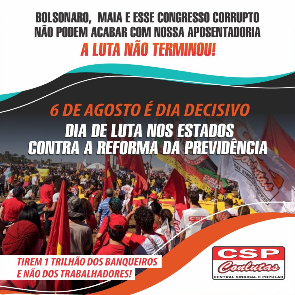 Vamos à luta: 6 de agosto é Dia Nacional de Atos e Mobilizações contra 2ª votação da Reforma da Previdência