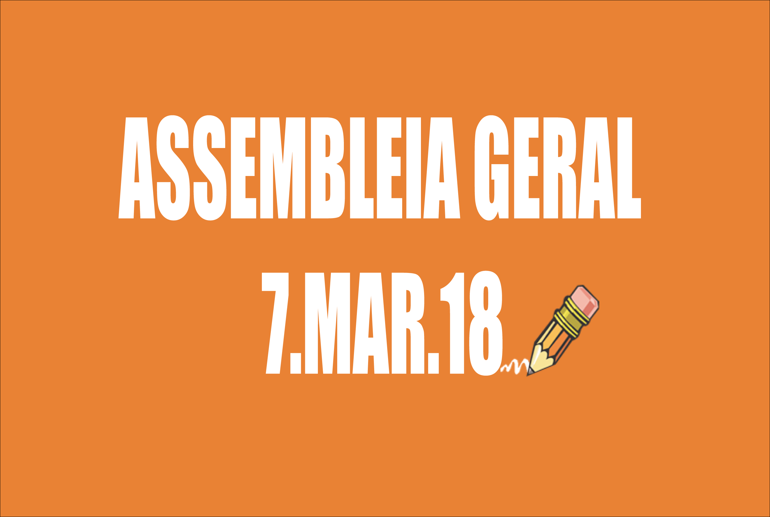 RETIFICAÇÃO DO EDITAL DE CONVOCAÇÃO DE ASSEMBLEIA EXTRAORDINÁRIA - 07 MARÇO DE 2018
