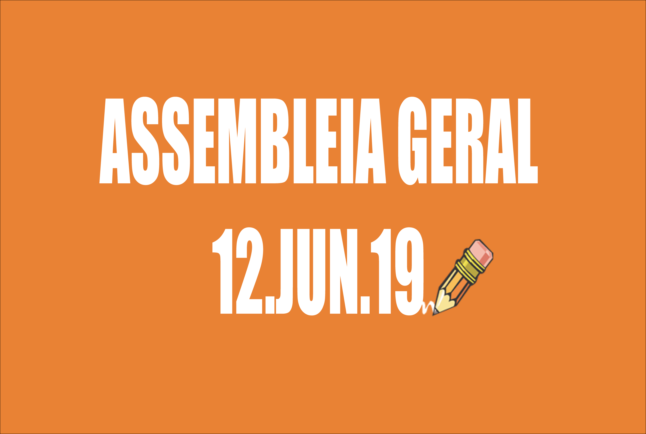 RETIFICAÇÃO DO EDITAL DE CONVOCAÇÃO DE ASSEMBLEIA EXTRAORDINÁRIA - 12 DE JUNHO DE 2019