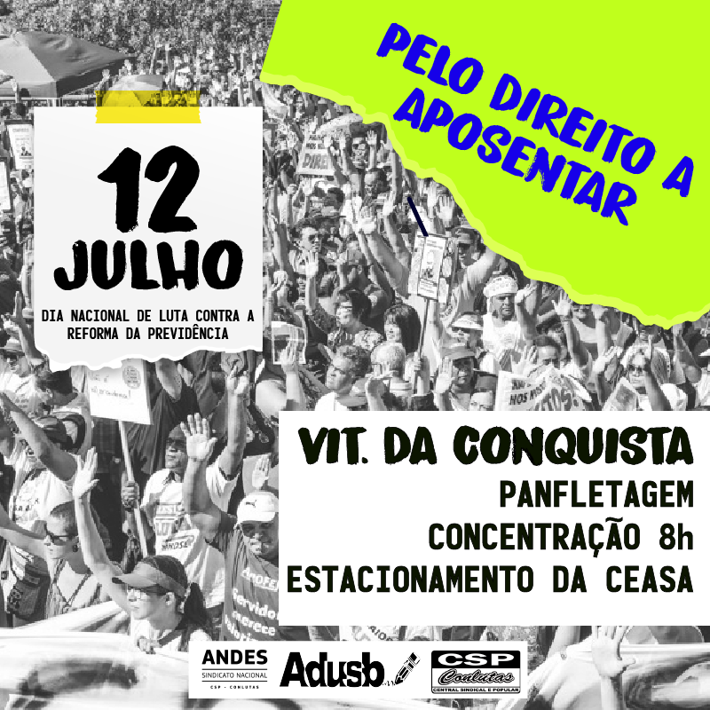 12 de julho, sexta-feira, terá luta em Vitória da Conquista contra a Reforma da Previdência