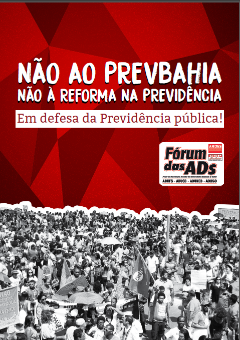 Fórum das ADs lança cartilha “Não à Reforma na Previdência e ao Prevbahia!”