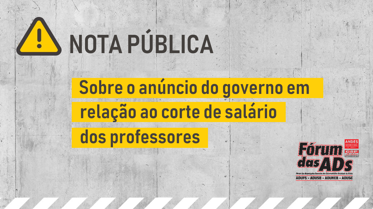 NOTA PÚBLICA SOBRE O ANÚNCIO DO CORTE DE SALÁRIO DOS PROFESSORES