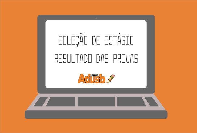 Seleção de Estágio: Resultado das Provas I e II