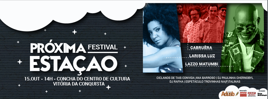 Festival Próxima Estação: “Por um mundo onde sejamos socialmente iguais, humanamente diferentes e totalmente livres”
