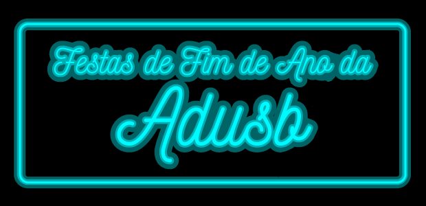 Festas de fim de ano da Adusb: Confira o calendário