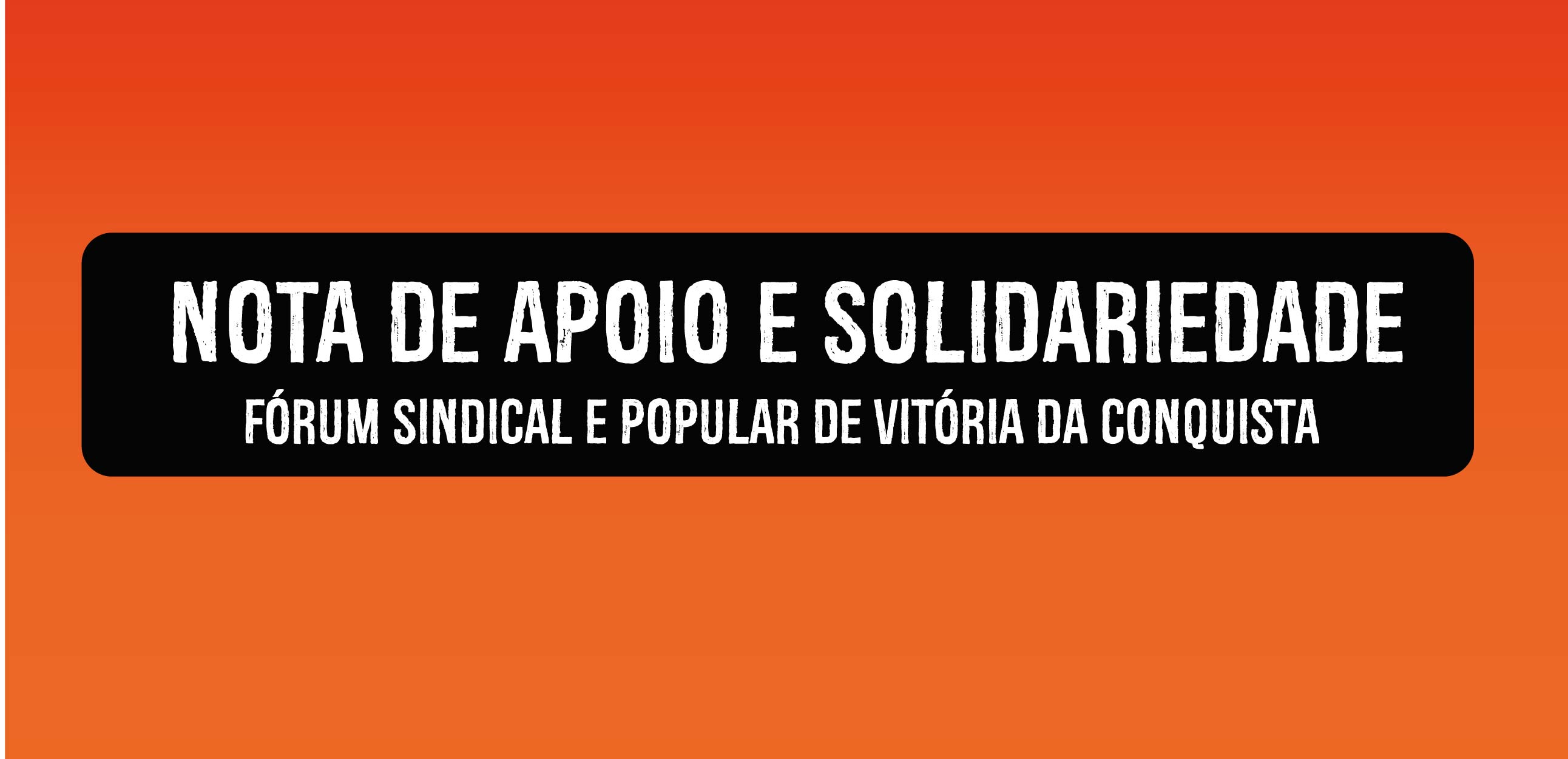 Nota de apoio e solidariedade
